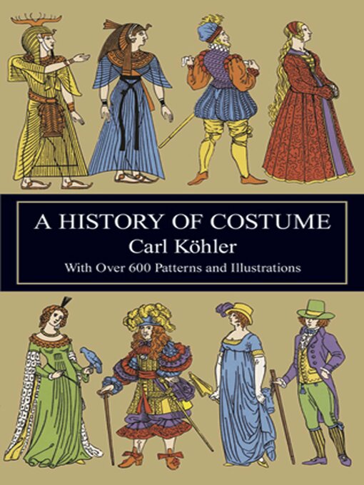 Title details for A History of Costume by Carl Köhler - Available